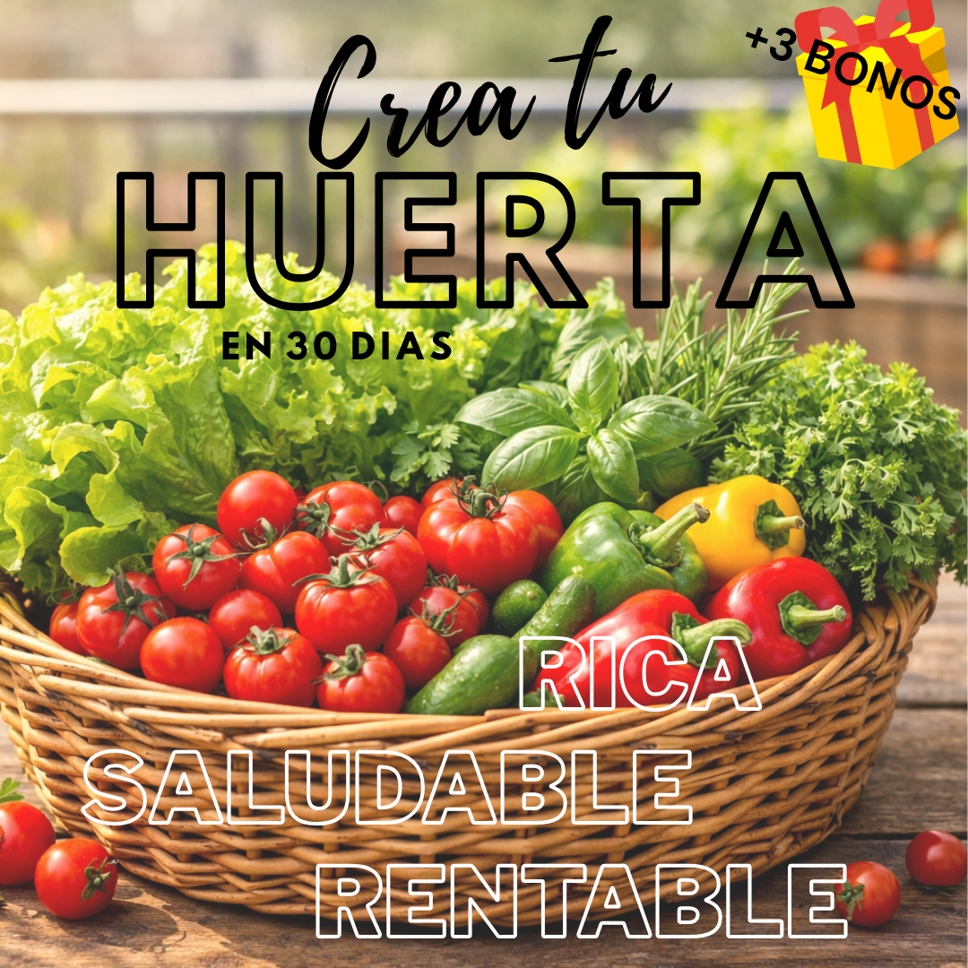 Crea tu Huerta en casa en 30 Dias + 3 Bonos